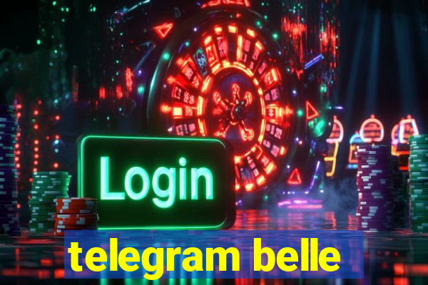telegram belle